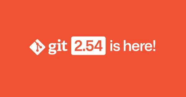 Git 2.54、新実験コマンドgit history投入