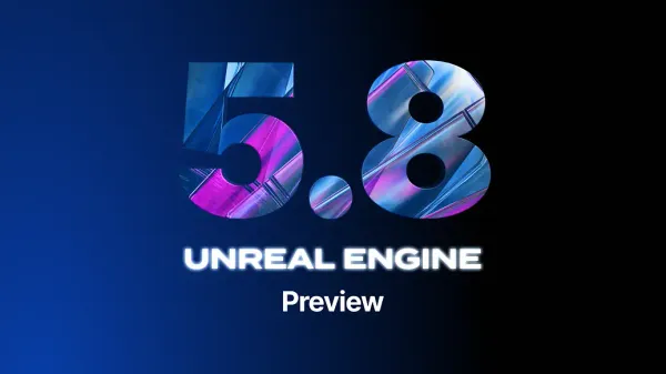 Unreal Engine 5.8、新Lumenで携帯機の60fpsへ